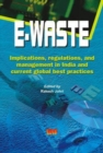 Image for E-waste : Implications, Regulations and Management in India and Current Global Best Practices