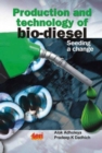Image for Production and Technology of Bio Diesel : Seeding a Change