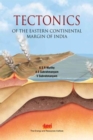 Image for Tectonics of the Eastern Continental Margin of India