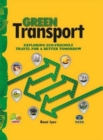 Image for Green transport  : exploring eco-friendly travel for a better tomorrow