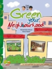 Image for Green your life : Green Your Neighbourhood (An Illustrated Book for Future Green Geniuses)