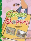 Image for Green your life : Green Your Shopping (An Illustrated Book for Future Green Geniuses)