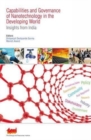 Image for Capabilities and Governance of Nanotechnology in the Developing World : Insights from India
