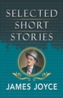 Image for Selected Short Stories of James Joyce