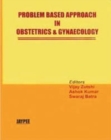 Image for Problem Based Approach in Obstetrics and Gynaecology