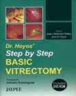 Image for Dr. Hoyos&#39;s Step by Step Basic Vitrectomy