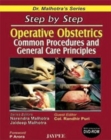 Image for Step by Step Operative Obstetrics Common Procedures and General Care Principles
