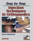 Image for Step by Step: Injection Techniques in Orthopaedics