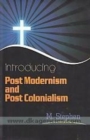 Image for Introducing Post Modernism and Post Colonialism