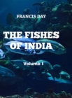 Image for The Fishes of India (Vol I)