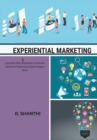 Image for EXPERIENTIAL MARKETING &amp; Experiential Value Effectiveness On Customer Satisfactirds Omni Channel Usage In Stores
