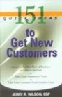 Image for 151 Quick Ideas to Get New Customers