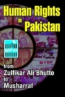 Image for Human Rights in Pakistan from Zulfikar Ali Bhutto to Musharraf