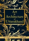 Image for Art &amp; Architecture of Uttarakhand