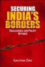 Image for Securing India&#39;s Borders: Challenge &amp; Policy Options