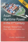 Image for Asian Maritime Power in the 21st Century : Strategic Transactions China, India and Southeast Asia