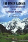 Image for The Other Kashmir : Society, Culture &amp; Politics in the Karakoram Himalayas