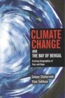 Image for Climate Change and the Bay of Bengal Envolving Geographies of Fear and Hope