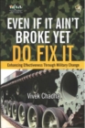 Image for Even If It Ain&#39;t Broke Yet Do Fix It : Enhancing Effectiveness Through Military Change