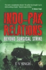 Image for Indo–Pak Relations : Beyond Surgical Strike