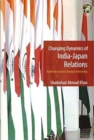 Image for Changing Dynamics of India-Japan Relations