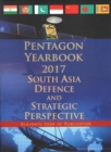 Image for Pentagon Yearbook 2017 : South Asia Defence and Strategic Perspective