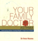 Image for Your Family Doctor Asthma : Understanding Asthma, Avoiding Allergies, Proper Use of Inhalers