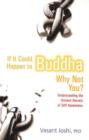 Image for If It Could Happen to Buddha Why Not You? : Understanding the Ancient Secrets of Self Awareness