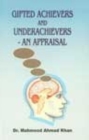 Image for Gifted Achievers and Underachievers : An Appraisal