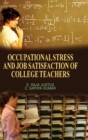 Image for Occupational Stress and Job Satisfaction of College Teachers