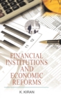 Image for Financial Institutions and Economic Reforms