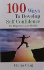 Image for 100 Ways to Develop Your Self Confidence