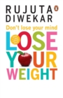 Image for Don&#39;t Lose Your Mind, Lose Your Weight