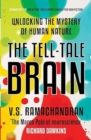 Image for The Tell : Tale Brain-Unlocking the Mystry of Human Nature