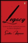 Image for Legacy  : letters from eminent parents to their daughters