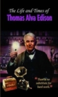 Image for The Life and Times of Thomas Alva Edison