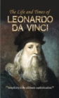 Image for The Life and Times of Leonardo Da Vinci