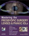 Image for Mastering the Presbyopic Surg Lenses and Phakic IOLs