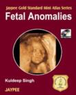 Image for Jaypee Gold Standard Mini Atlas Series: Fetal Anomalies