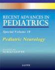 Image for Recent Advances in Pediatrics : Special: Pedriatric Neurology : v. 18
