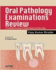 Image for Oral Pathology Examinations Review A Complete Coverage of Solved Papers and Key Notes