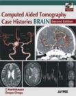 Image for Computed Aided Tomography Case Histories Brain