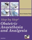 Image for Step by Step: Obstetric Anaesthesia and Analgesia