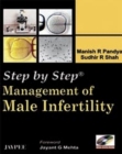 Image for Step by Step: Management of Male Infertility
