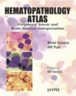Image for Hematopathology Atlas : Peripheral Smear and Bone Marrow Interpretation