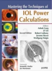Image for Mastering the Techniques of IOL Power Calculations