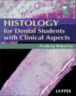 Image for Histology for Dental Students with Clinical Aspects