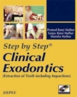Image for Step by Step: Clinical Exodontics: Extractions of Teeth including Impactions