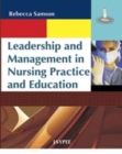 Image for Leadership and Management in Nursing Practice and Education