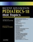 Image for Recent Advances in Pediatrics - 18 : Hot Topics